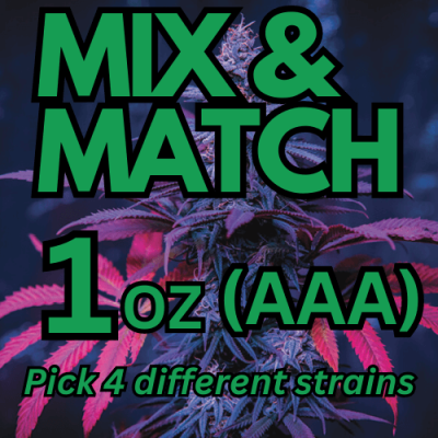 (AAA) 1oz Mix & Match, Pick 4 Strains